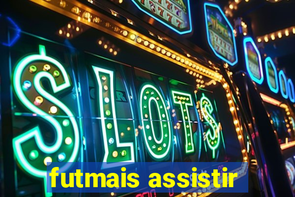 futmais assistir